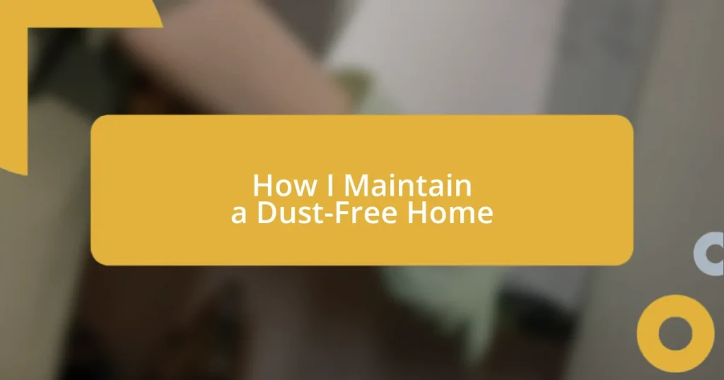 How I Maintain a Dust-Free Home