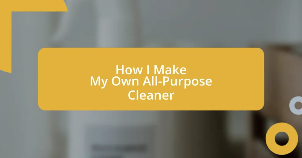 How I Make My Own All-Purpose Cleaner