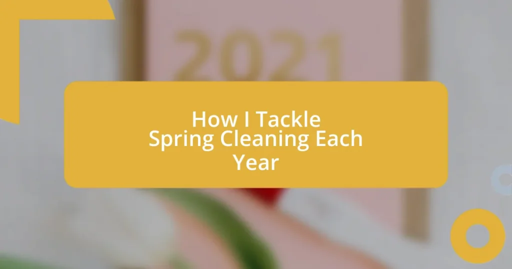 How I Tackle Spring Cleaning Each Year