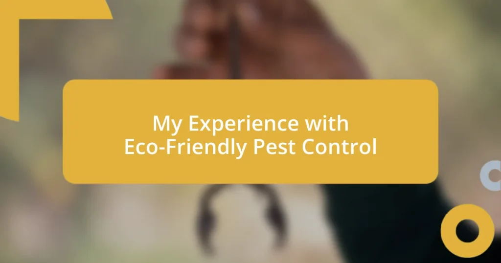 My Experience with Eco-Friendly Pest Control