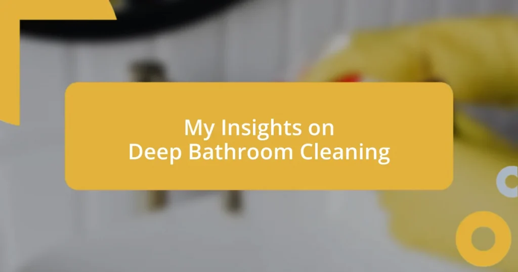 My Insights on Deep Bathroom Cleaning