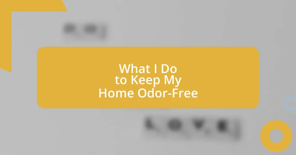 What I Do to Keep My Home Odor-Free