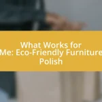 What Works for Me: Eco-Friendly Furniture Polish